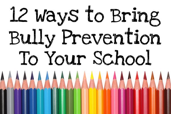 12 Ways To Bring Bully Prevention To Your School